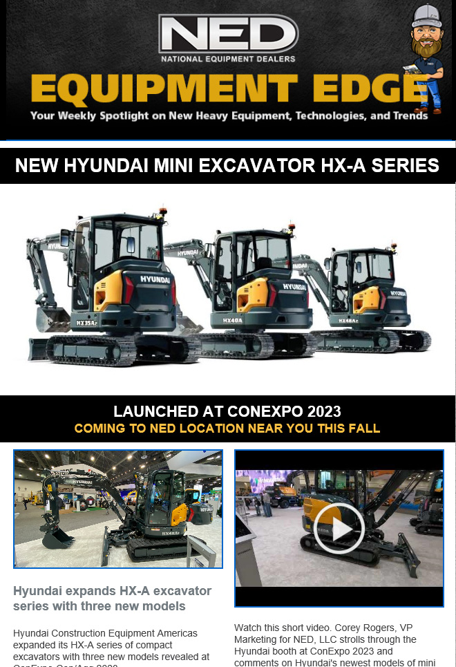 NED Equipment Edge Newsletter - Hyundai HX Excavators - May 11, 2023